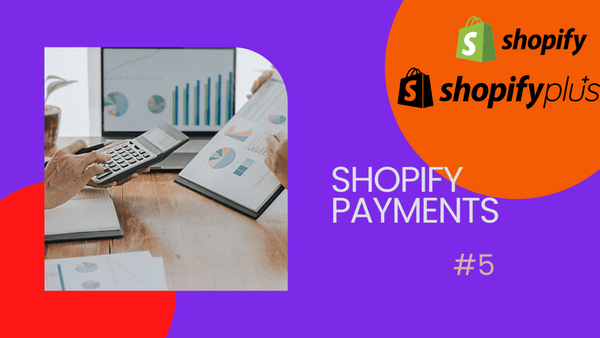 Shopify & Shopify Plus ディープダイブ #5　Shopify Payments マーチャント ソリューション