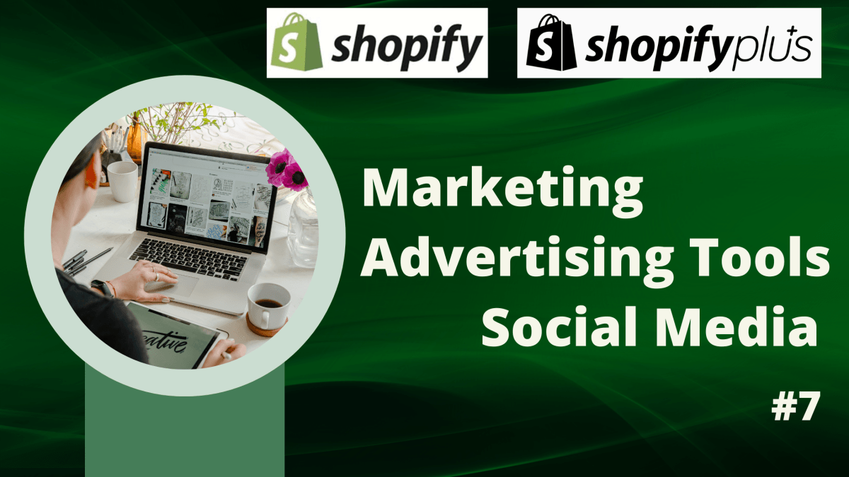 Shopify & Shopify Plus ディープダイブ #7　Marketing Shopify’s Expanding Suite of Advertising Tools - 発送代行・物流代行なら富士ロジテックホールディングス
